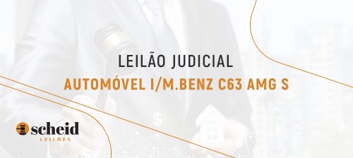 Leilão Judicial Venâncio Aires/RS (I/M.Benz C63 AMG S)